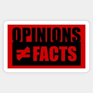 Opinions not equal to Facts Sticker